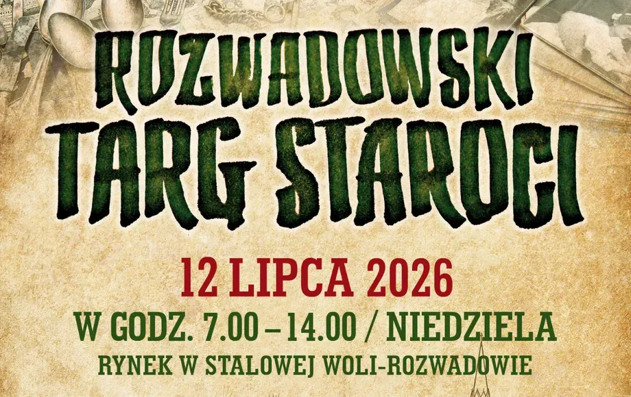 Rozwadowski Targ Staroci: niedziela 12 lipca, godz. 7:00–14:00